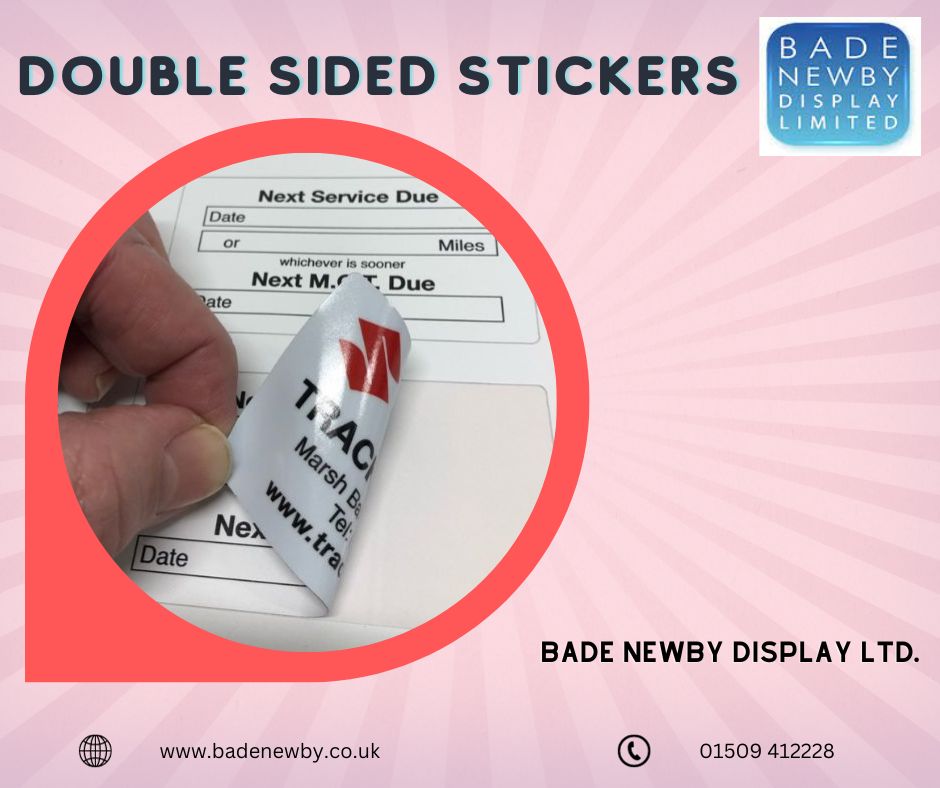 Premium Double Sided Stickers Visit Bade Newby Display Ltd.